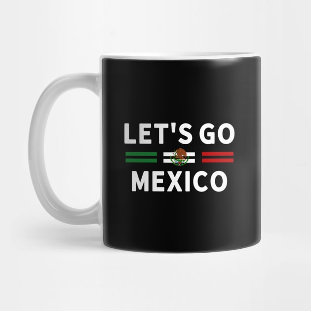 Let’s Go Mexico National Flag Team by Pattern Plans